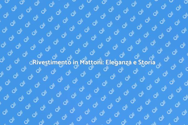 Rivestire Casa: Mattoni per Eleganza