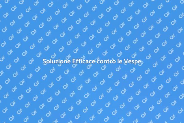 Combatti le Vespe con Esperti
