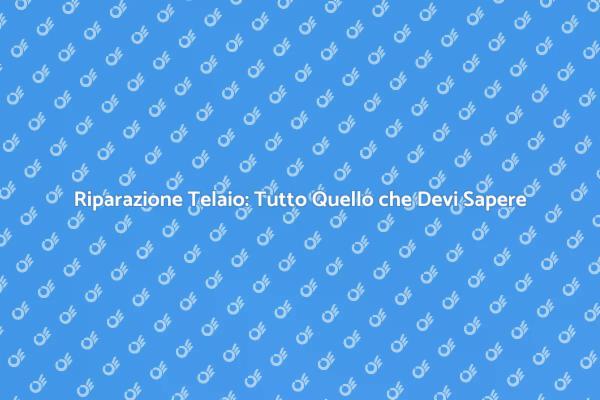 Come Riparare il Telaio in Casa