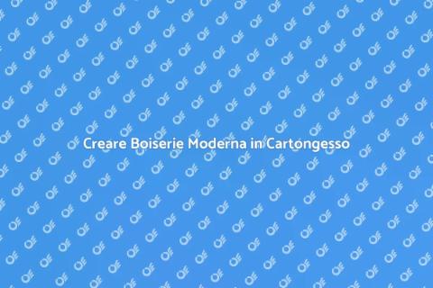 Boiserie Moderna in Cartongesso