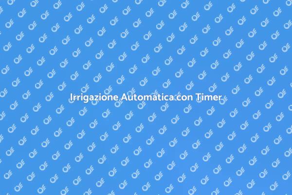Scopri il Timer per Giardini Efficiente