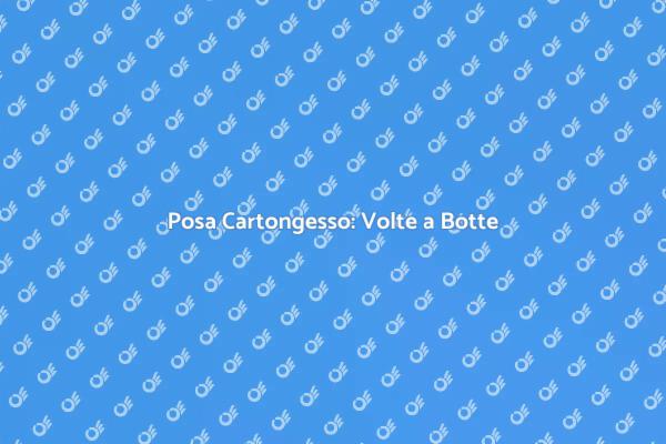 Cartongesso per Volte a Botte