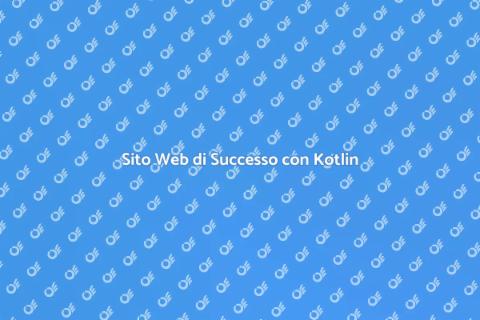 Creazione Sito Web con Kotlin