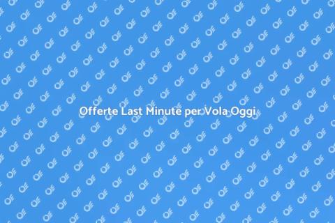 Biglietto Aereo Last Minute: Scopri Ora