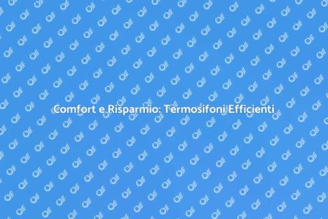 Riqualificazione Energetica Termosifoni