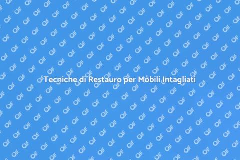 Restaurare Mobile Intagliato