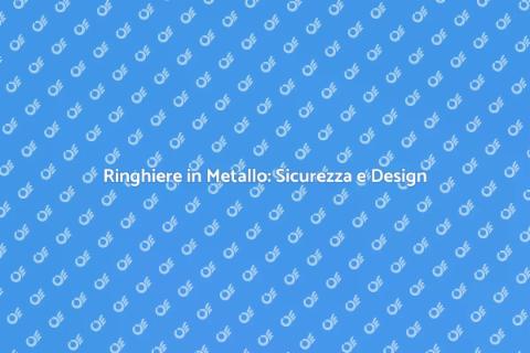 Ringhiere Moderne: Eleganza e Sicurezza