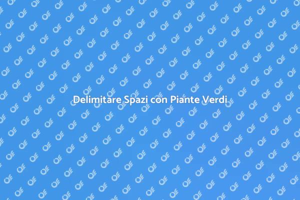 Recintazione Naturale: Piante per il Giardino