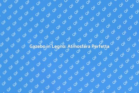 Gazebo in Legno per Eventi Aziendali