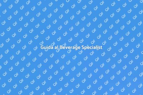 Diventare un Beverage Specialist
