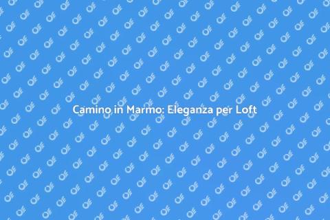 Camino in Marmo per Loft Moderni