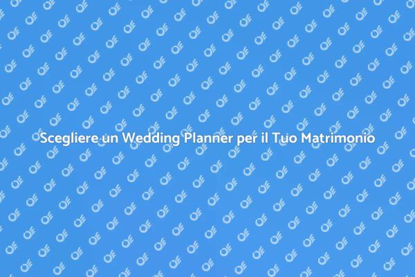 L'importanza di un Wedding Planner