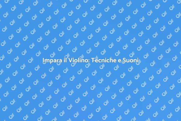 Scopri il Violino: Lezione Unica