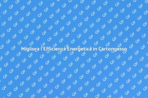 Isolamento Termico Struttura Cartongesso
