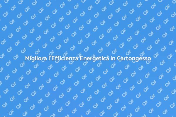 Isolamento Efficace per Cartongesso