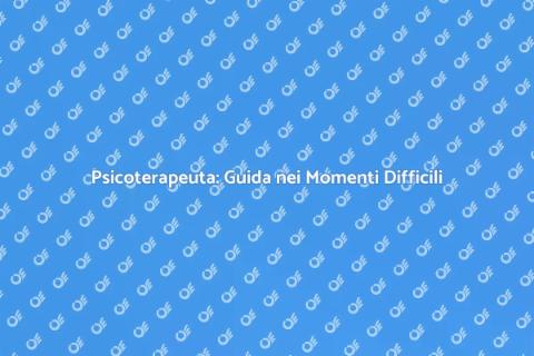 Supporto Psicologico nei Momenti Difficili