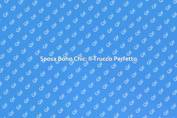 Trucco Boho Chic per Sposi Eleganti