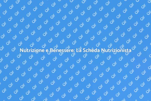 Nutrizione: Il Tuo Potenziale con la Scheda