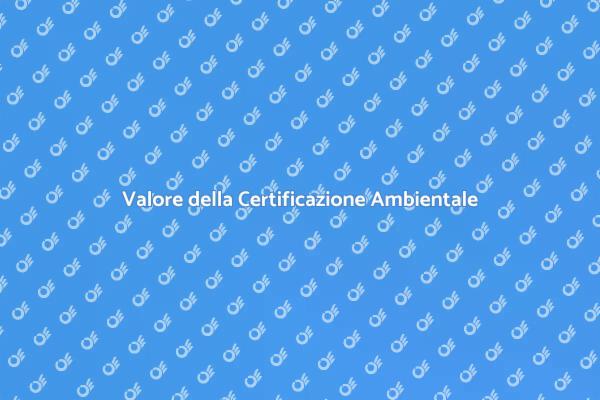Sostenibilità e Certificazione Ambientale