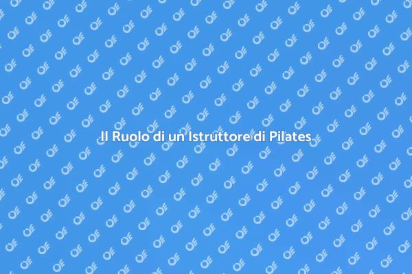 Perché Scegliere un Istruttore di Pilates