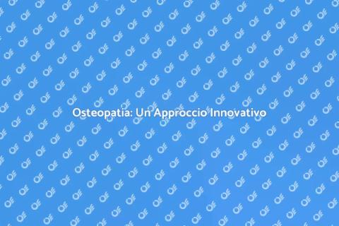 Benefici del Servizio di Osteopatia