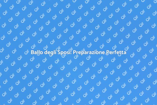 Come Prepararsi al Ballo Matrimoniale