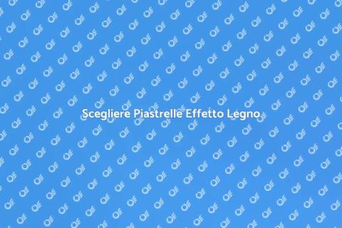 Piastrelle Effetto Legno per Case