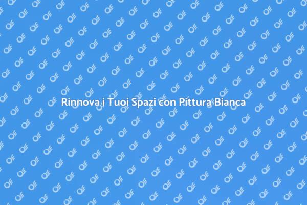 La Pittura Bianca: Eleganza e Freschezza