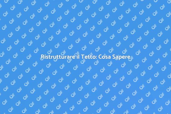 Come Cambiare il Tetto della Tua Casa