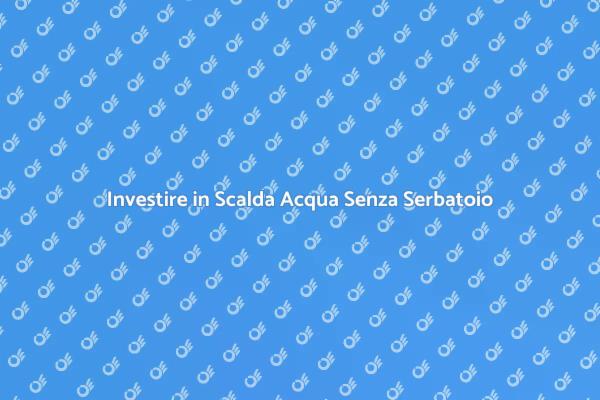Costo e Vantaggi dello Scalda Acqua