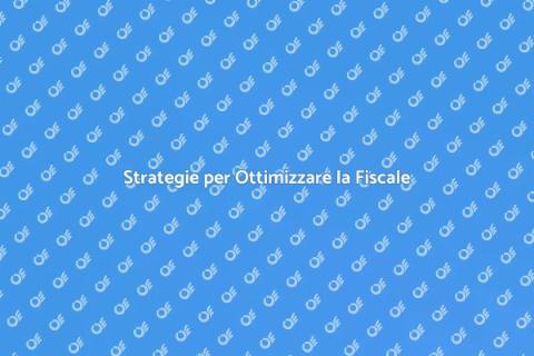 Ottimizzare la Situazione Fiscale Aziendale