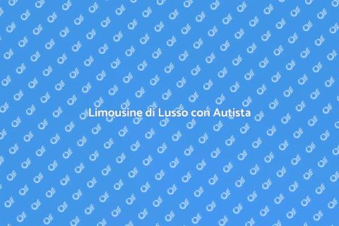 Noleggio Limousine con Autista