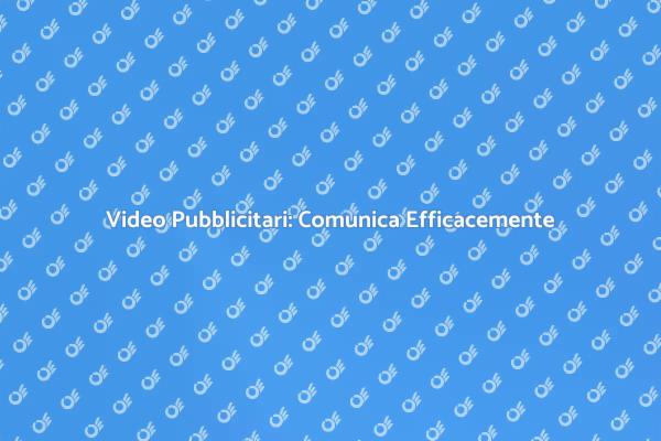 Rivoluzione nei Video Pubblicitari