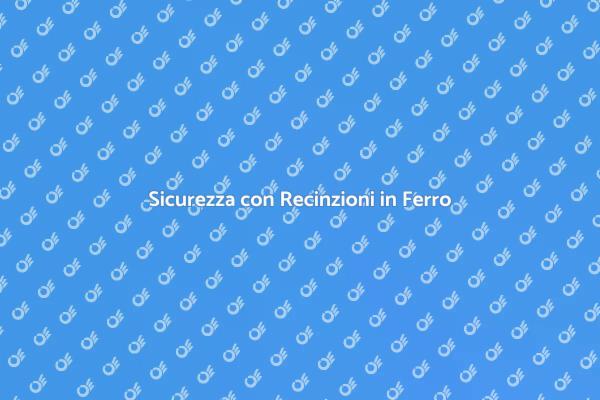 Proteggi le Aree Industriali con Ferro