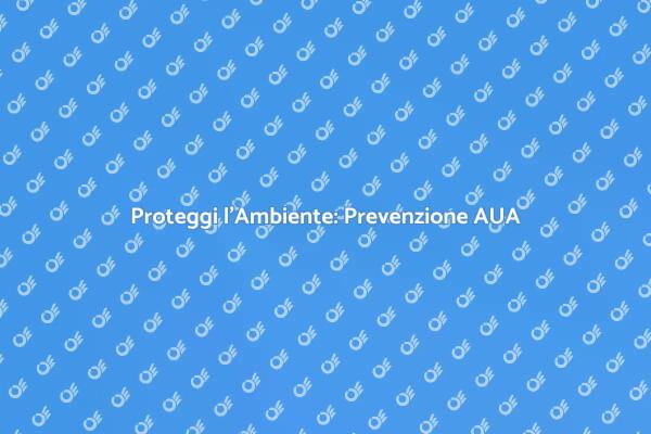Impegno per l'Ambiente: AUA Sostenibile