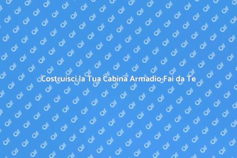 Cabina Armadio in Cartongesso Fai da Te
