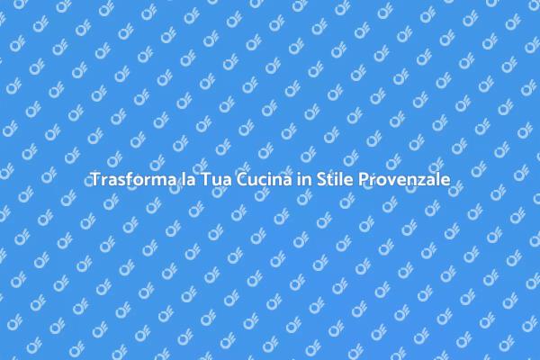 Crea una Cucina Rustica e Accogliente