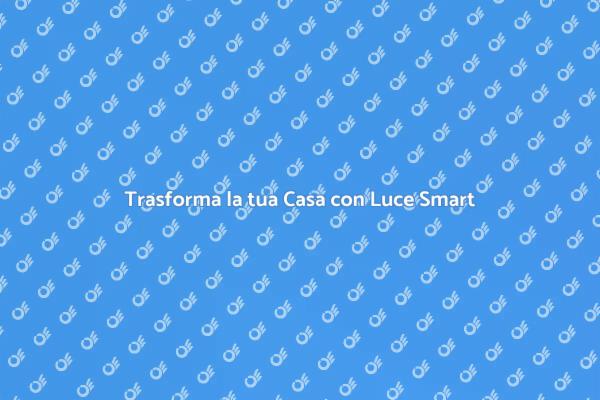 Illumina la Tua Casa con Tecnologia Smart