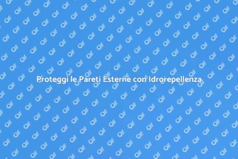 Idrorepellenza per Pareti Esterne