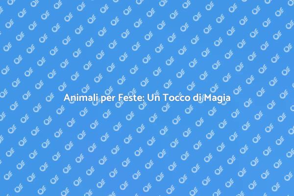 Feste Outdoor con Animali: Un'Idea Creativa