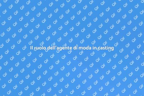 Agente di moda per casting: ruolo chiave