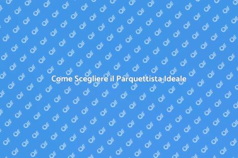 Ingaggiare un Parquettista Qualificato