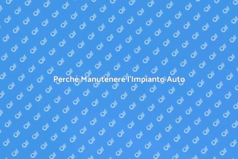 Manutenzione Ordinaria Impianto Auto