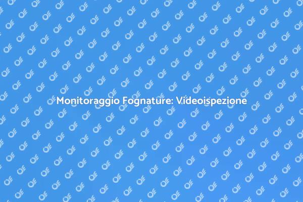 Videoispezione: La Salvezza delle Fognature