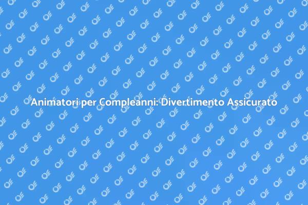 Rendi il Compleanno Indimenticabile