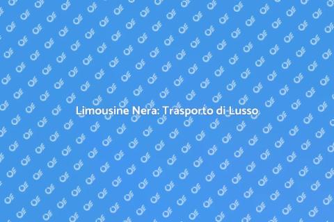 Noleggio Limousine Nera per Eventi