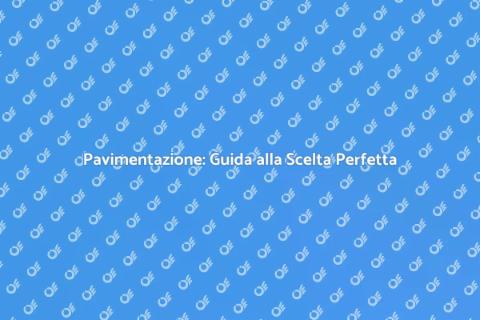 Pavimentazione: Stile e Funzionalità