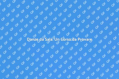 Corso di Danze da Sala: Scopri il Piacere