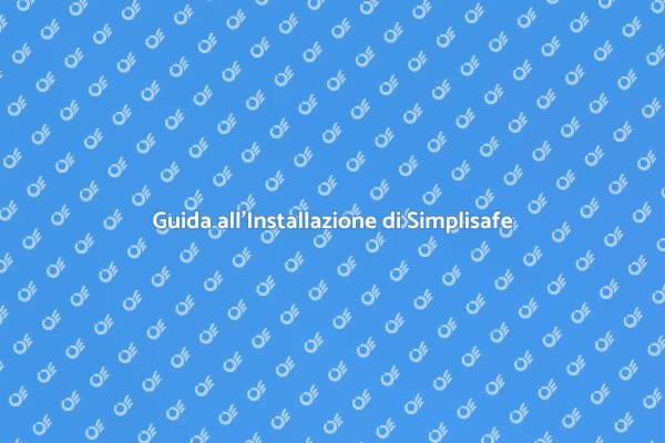 Proteggi la tua casa con Simplisafe