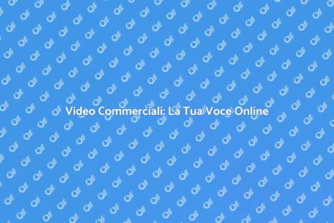 Video Commerciali: Comunica Efficacemente